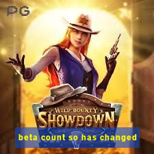 beta count so has changed